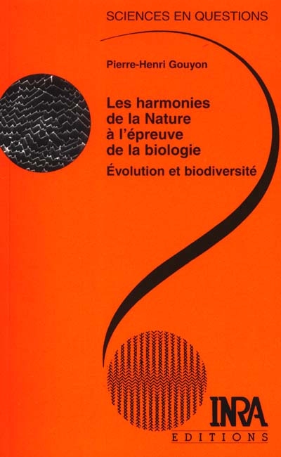 Les harmonies de la nature à l'épreuve de la biologie : Évolution et biodiversité