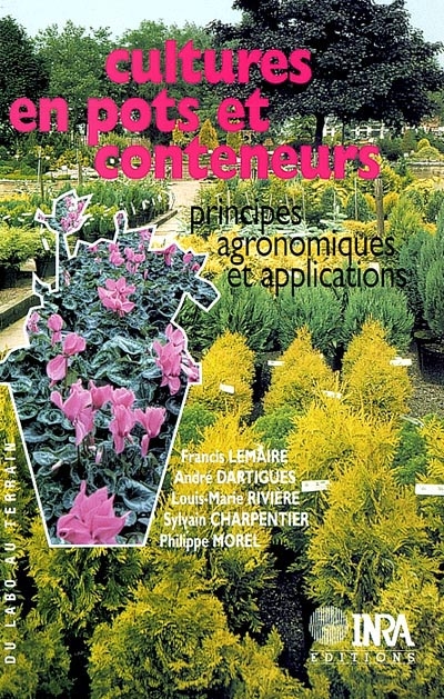 Cultures en pots et conteneurs : Principes agronomiques et applications Ed. 2