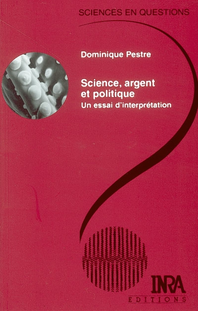 Science, argent et politique : Un essai d'interprétation Ed. 1