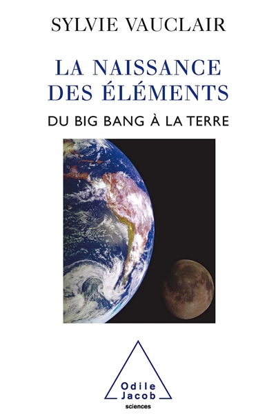 Naissance des éléments : Du Big Bang à la Terre