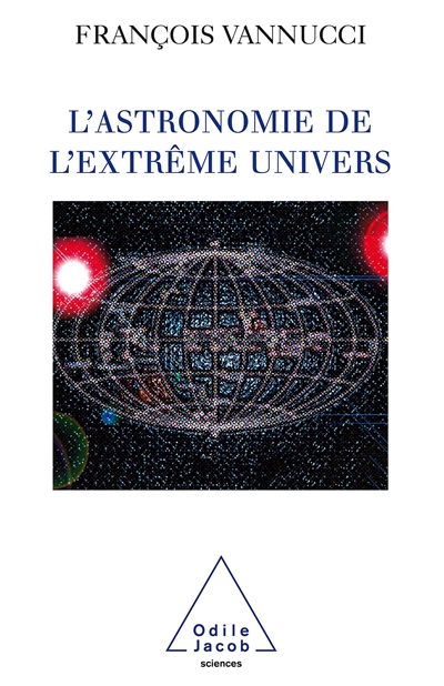 L’astronomie de l’extrême univers