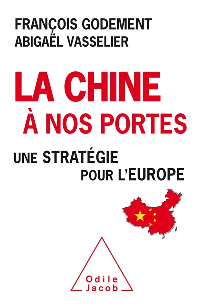 La Chine à nos portes : Une stratégie pour l’Europe