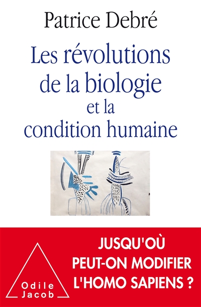Révolutions de la biologie et la condition humaine