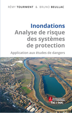 Inondations. Analyse de risque des systèmes de protection : Application aux études de dangers