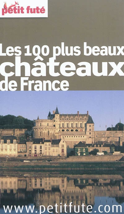 Les 100 plus beaux châteaux de France 2011