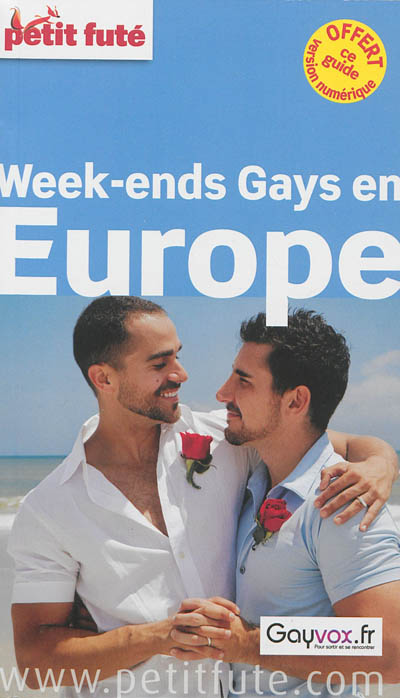 Week-ends Gays en Europe 2013 Petit Futé (avec avis des lecteurs)