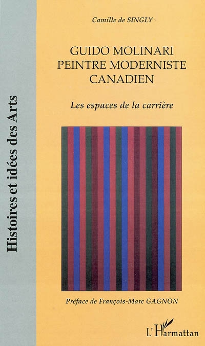 Guido Molinari peintre moderniste canadien : Les espaces de la carrière