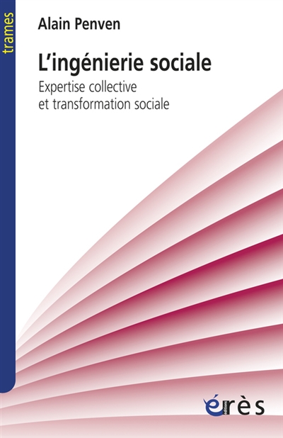 L’ingénierie sociale : Expertise collective et transformation sociale