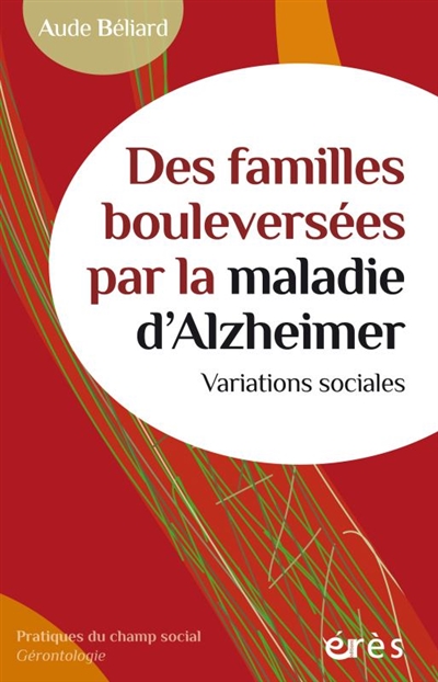 Des familles bouleversées par la maladie d'Alzheimer : Variation sociales