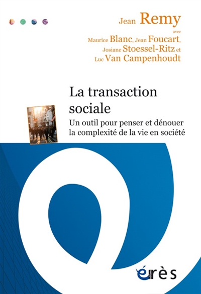 La transaction sociale : Un outil pour dénouer la complexité de la vie en société