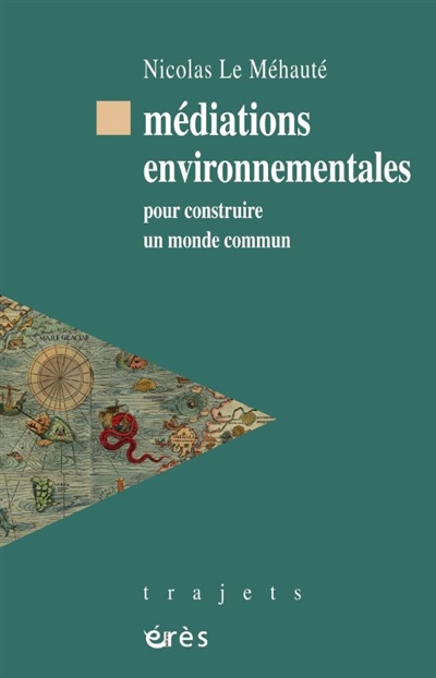 Médiations environnementale : pour construire un monde commun