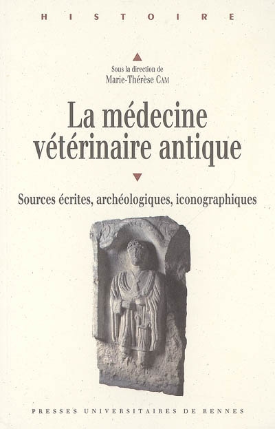 La médecine vétérinaire antique : Sources écrites, archéologiques, iconographiques