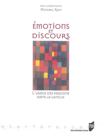Émotions et discours : L'usage des passions dans la langue