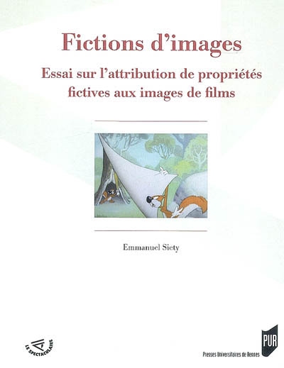 Fictions d’images : Essai sur l'attribution de propriétés fictives aux images de films