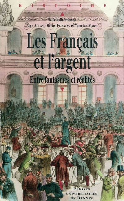 Les Français et l'argent, XIXe-XXIe siècle : Entre fantasmes et réalités