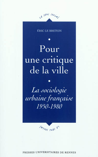 Pour une critique de la ville : La sociologie urbaine française 1950-1980