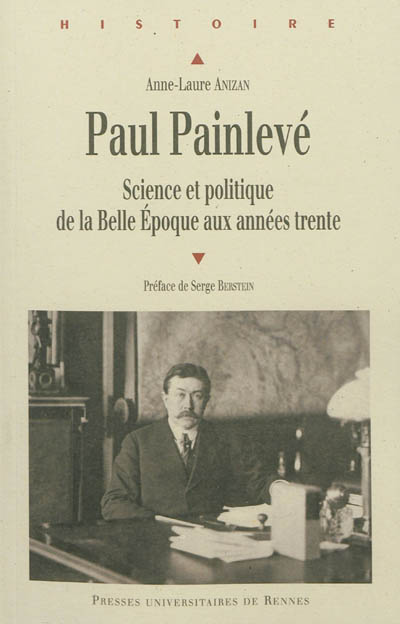 Paul Painlevé : Science et politique de la Belle Époque aux années trente