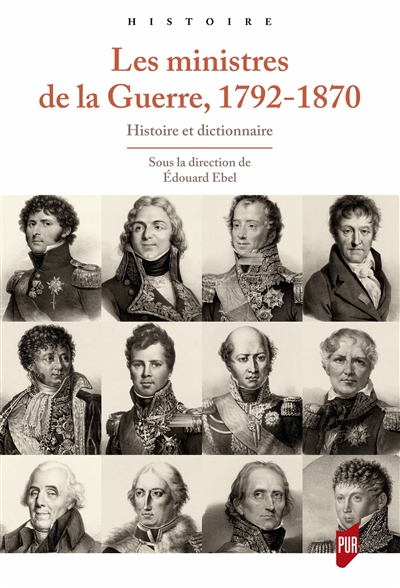Les ministres de la Guerre, 1792-1870