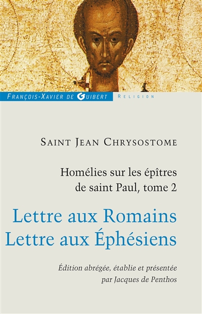 Homélies sur les épîtres de saint Paul T2 : Commentaire de l'épitre aux Romains