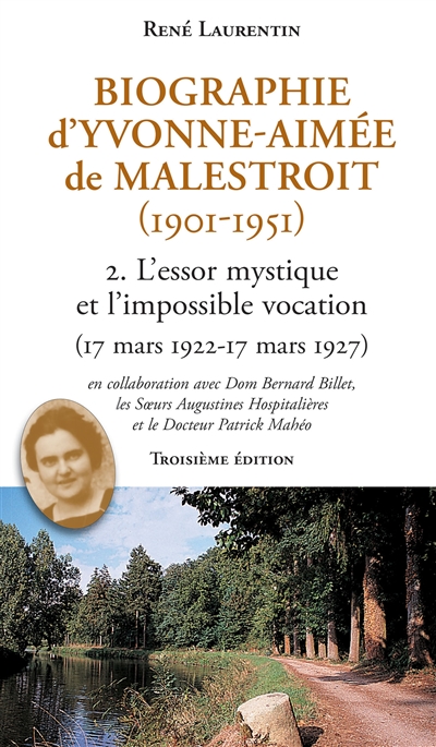 Biographie d'Yvonne-Aimée de Malestroit (1901-1951) : 2. L'essor mystique et l'impossible vocation (17 mars 1922 - 17 mars 1927) Ed. 3