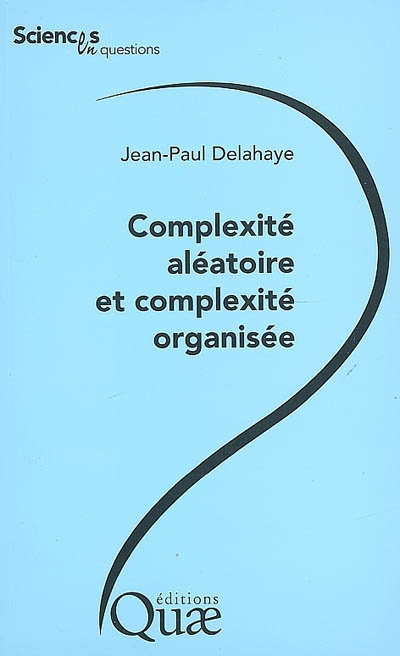 Complexité aléatoire et complexité organisée Ed. 1