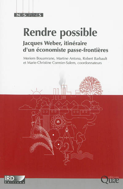 Rendre possible : Jacques Weber, itinéraire d’un économiste passe-frontières