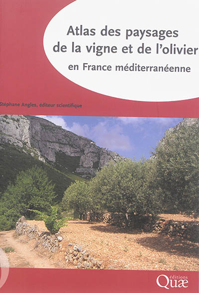 Atlas des paysages de la vigne et de l'olivier en France méditerranéenne Ed. 1