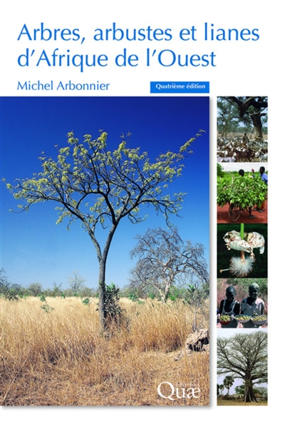 Arbres, arbustes et lianes d'Afrique de l'Ouest : Nouvelle édition 2018 Ed. 4