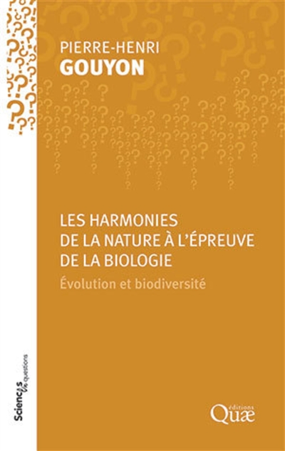 Les harmonies de la Nature à l'épreuve de la biologie : Évolution et biodiversité Ed. 2