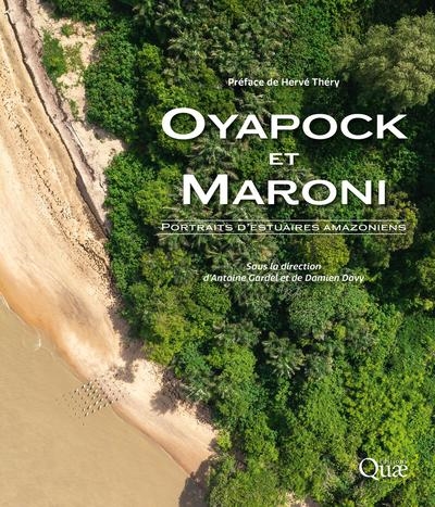 Oyapock et Maroni : Portraits d'estuaires amazoniens Ed. 1
