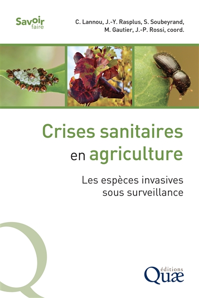 Crises sanitaires en agriculture : Les espèces invasives sous surveillance Ed. 1
