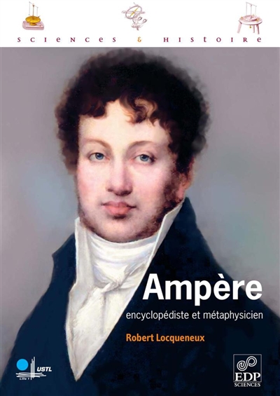 Ampère : Encyclopédiste et métaphysicien