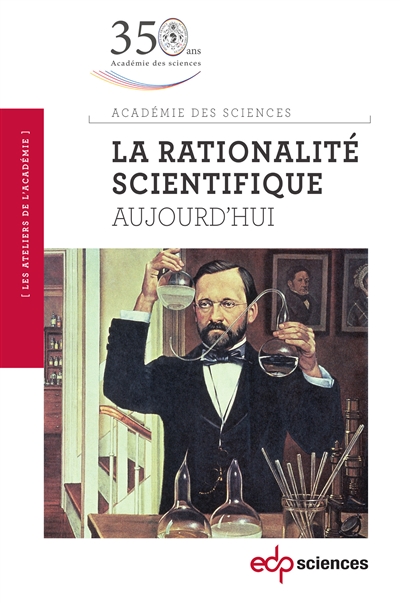 La rationalité scientifique : Aujourd'hui Ed. 1