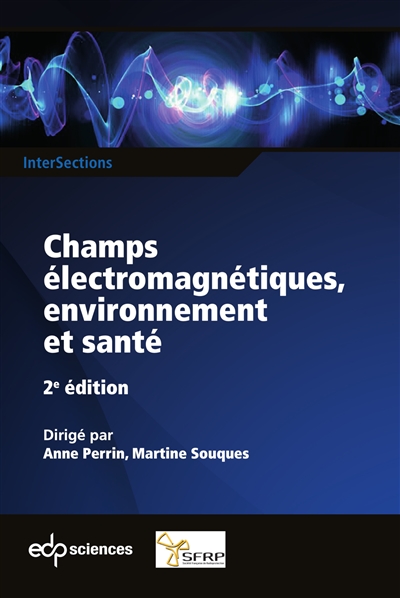 Champs électromagnétiques, environnement et santé : 2e édition