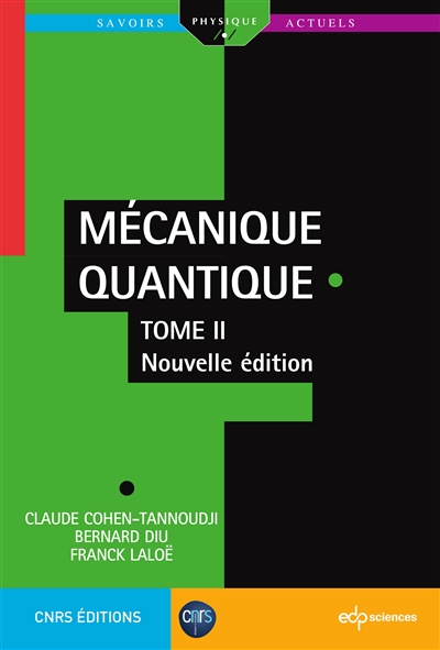 Mécanique Quantique - Tome 2 : Nouvelle édition