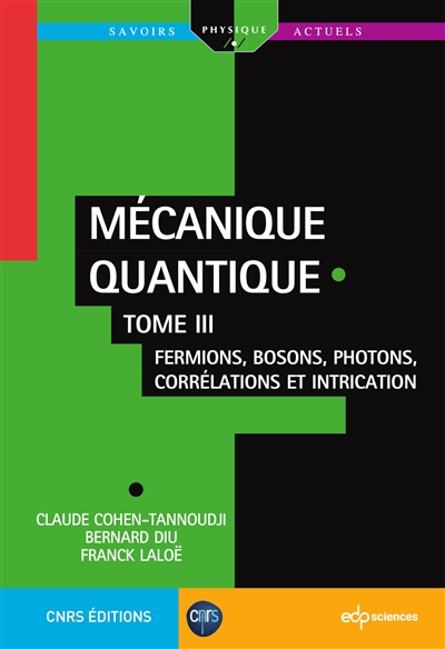 Mécanique quantique - Tome 3 : Fermions, bosons, photons, corrélations et intrication