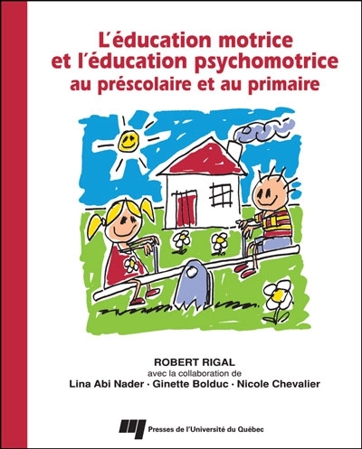L'éducation motrice et l'éducation psychomotrice au préscolaire et au primaire