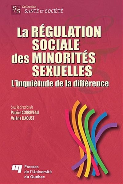 La régulation sociale des minorités sexuelles : L'inquiétude de la différence