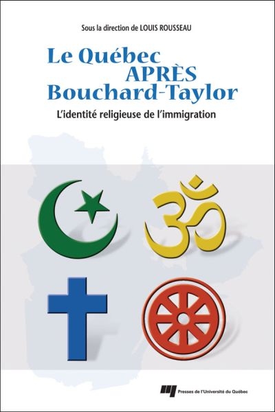 Le Québec après Bouchard-Taylor : Les identités religieuses de l'immigration