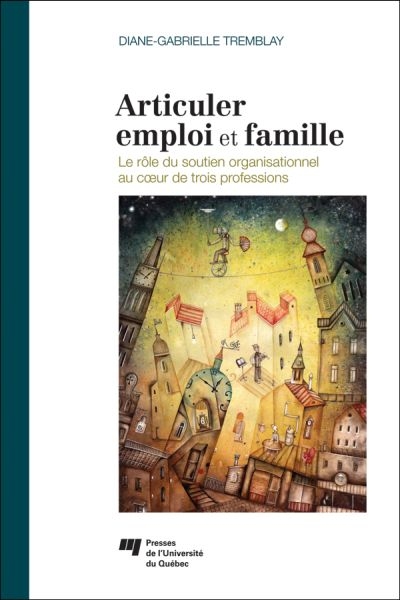 Articuler emploi et famille : Le rôle du soutien organisationnel au coeur de trois professions