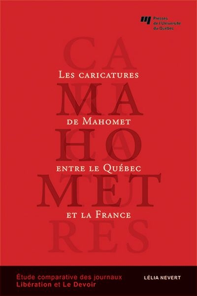 Les caricatures de Mahomet entre le Québec et la France : Etude comparative des journaux Libération et Le Devoir
