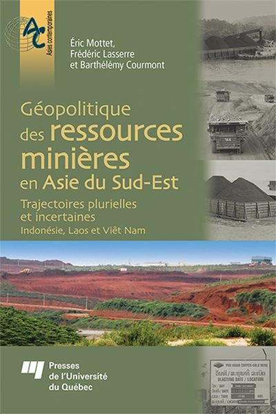 Géopolitique des ressources minières en Asie du Sud-Est : Trajectoires plurielles et incertaines - Indonésie, Laos et Viêt Nam 