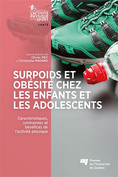 Surpoids et obésité chez les enfants et les adolescents : Caractéristiques, contraintes et bénéfices de l'activité physique