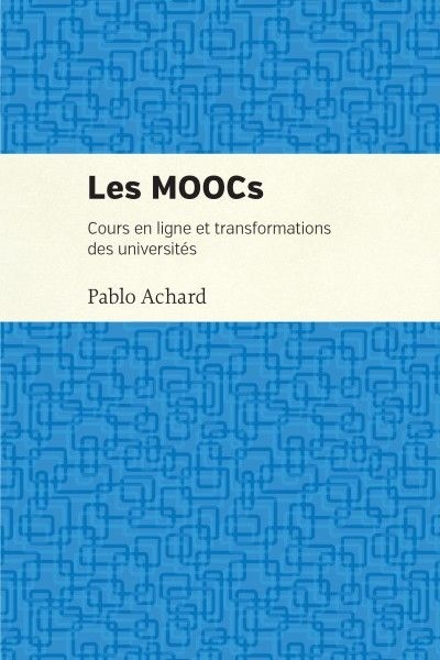 Les MOOCs : Cours en ligne et transformation des uiversités