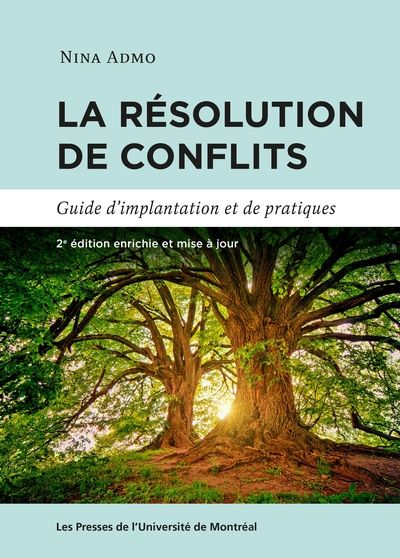 La résolution de conflits, 2e édition enrichie et mise à jour : Guide d'implantation et de pratiques