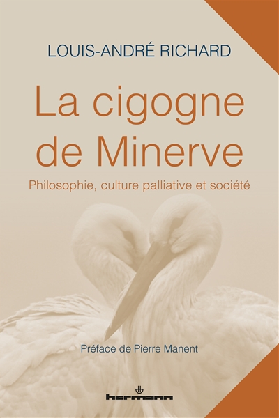 La cigogne de Minerve. Philosophie, culture palliative et société