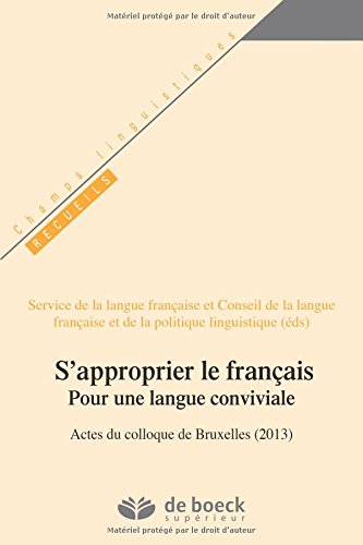 S'approprier le français - OPALE : Actes du colloque OPALE (Bruxelles)