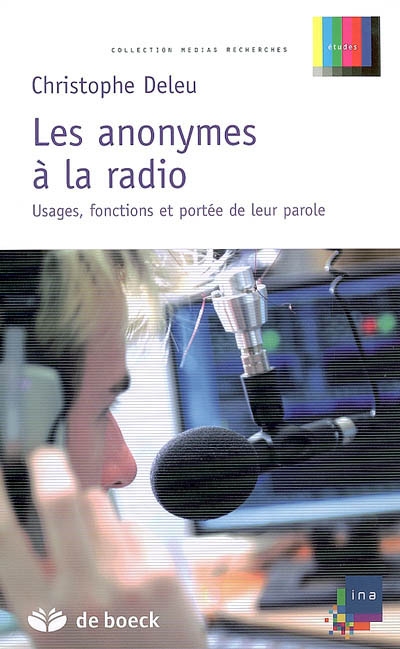 Les anonymes à la radio : Usages, fonctions et portée de leur parole