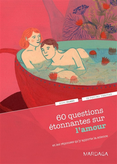 60 questions étonnantes sur l'amour : Un question-réponse sérieusement drôle pour déjouer les clichés !