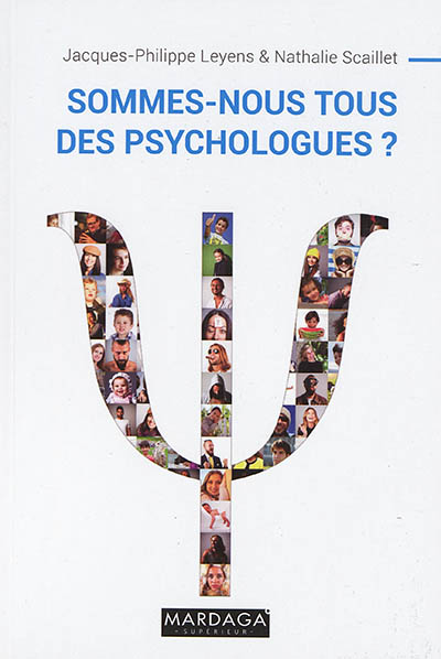 Sommes-nous tous des psychologues ? : Ouvrage de psychologie - nouvelle édition